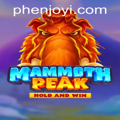 Experience the Thrill of MammothPeak with Phenjoy