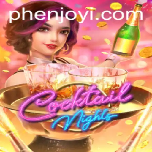 CocktailNights: A Phenjoy Gaming Experience