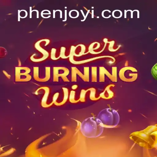 Experience the Thrills of SuperBurningWins: A Riveting Phenomenon