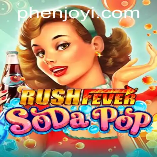 Experience the Thrill of RushFeverSodaPop: Unveiling the Phenjoy Revolution
